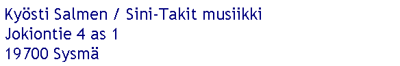 Kysti Salmen / Sini-Takit musiikki