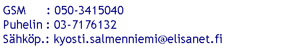 gsm: 050-3415040 puhelin: 03-7176132